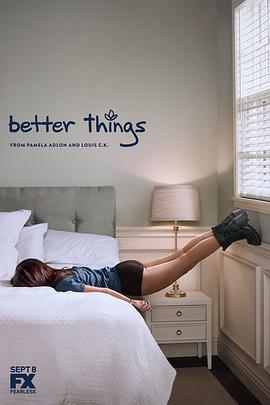 Better Things (更美好的事 第一季)