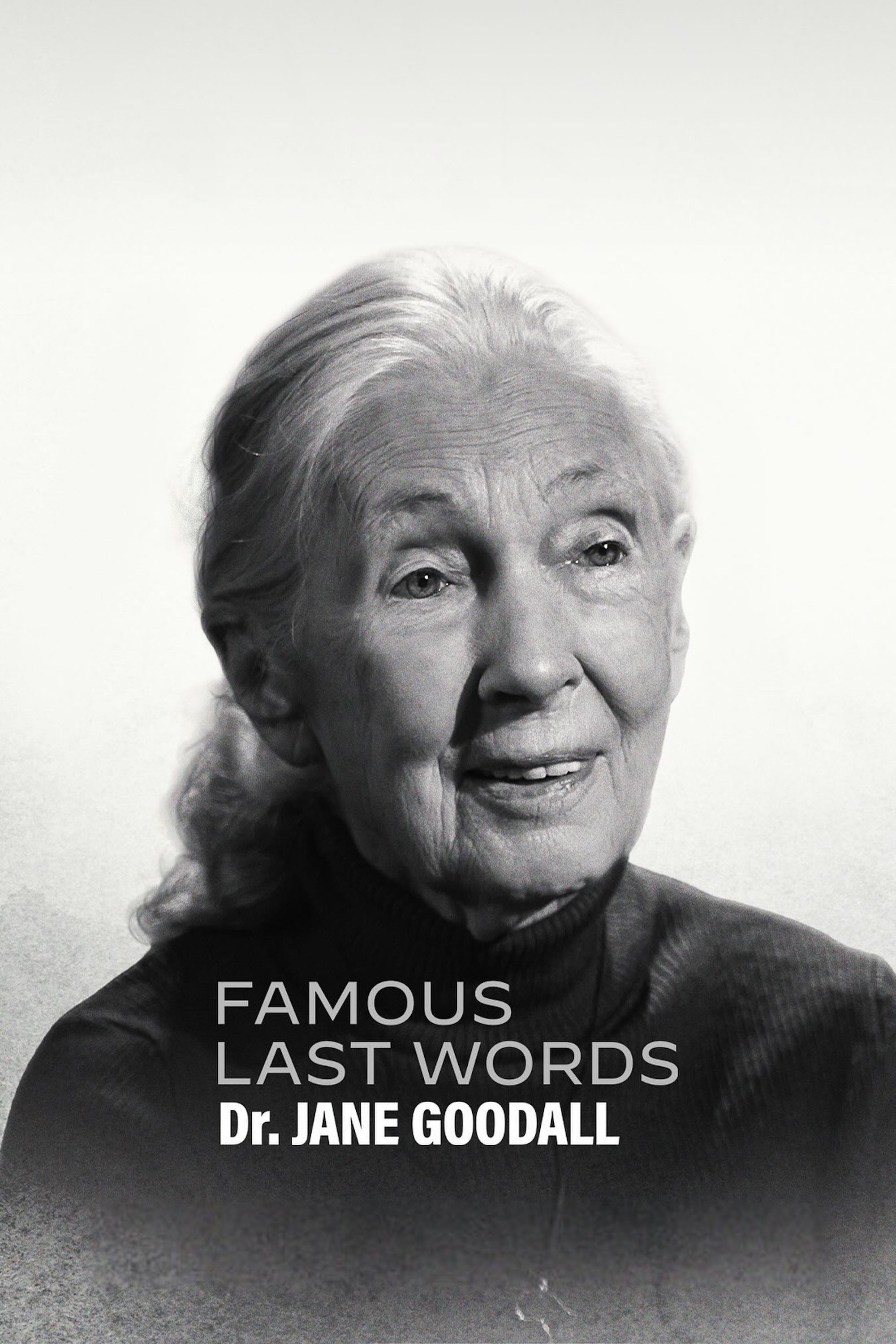 Famous Last Words: Dr. Jane Goodall