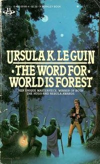 The Word for World Is Forest (Berkley 1983)
