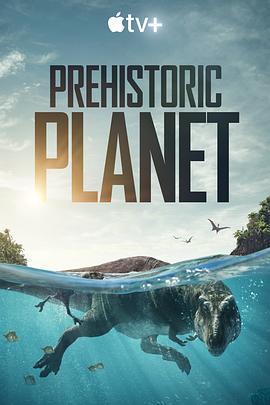 Prehistoric Planet Season 1