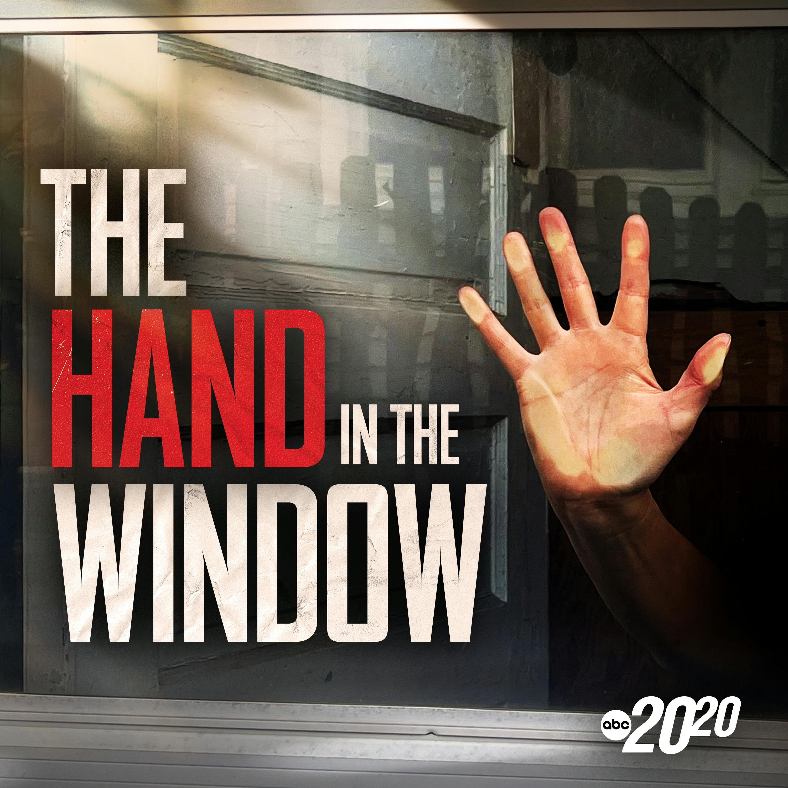 The Hand in the Window