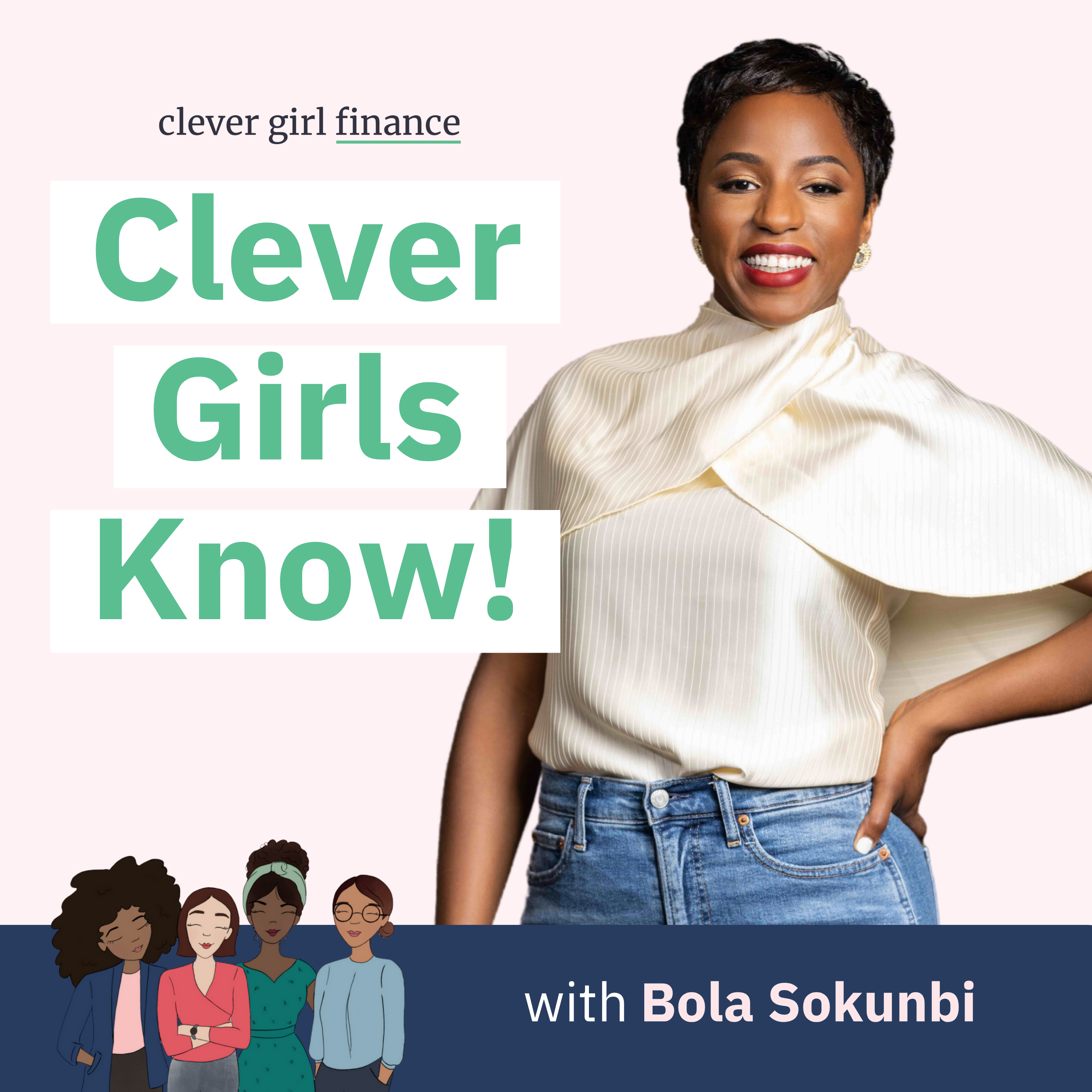 The Clever Girls Know Podcast With Bola Sokunbi