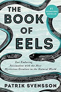 The Book of Eels (Ecco 2020)