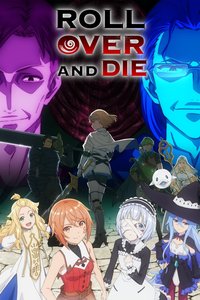 ROLL OVER AND DIE: I Will Fight for an Ordinary Life with My Love and Cursed Sword!