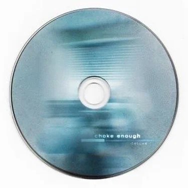 choke enough (Deluxe)
