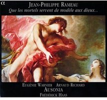 Jean-Philippe Rameau: Que les mortels servent de modèle aux dieux...