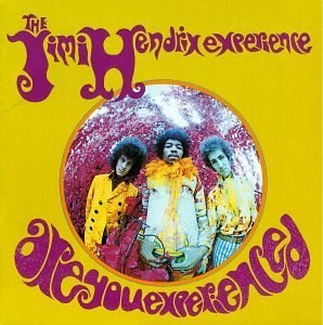 Are You Experienced ?