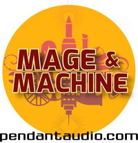 Mage and Machine fantasy sci-fi audio drama