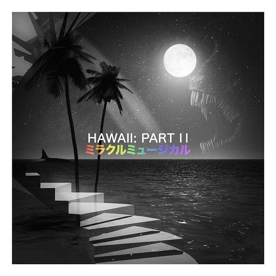 Hawaii: Part Ⅱ