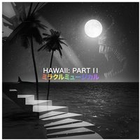 Hawaii: Part Ⅱ