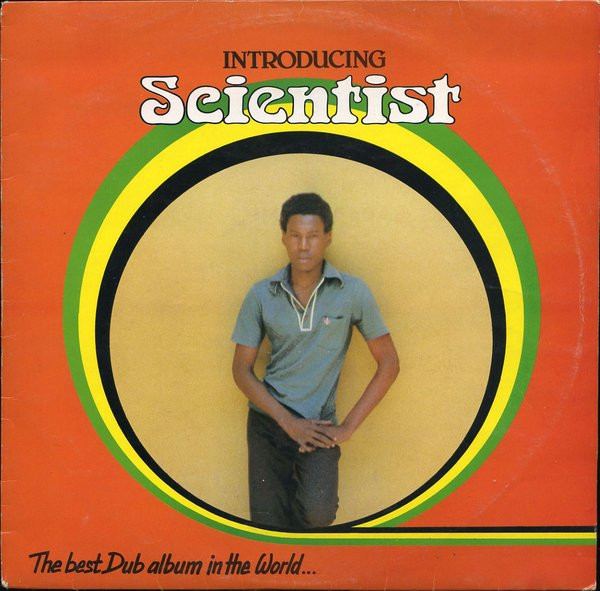 Introducing Scientist - The Best Dub Album In The World...