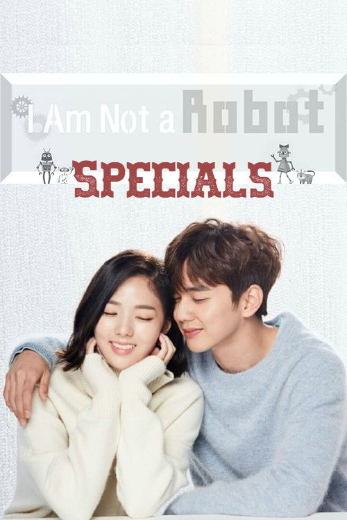 I Am Not a Robot (Specials)